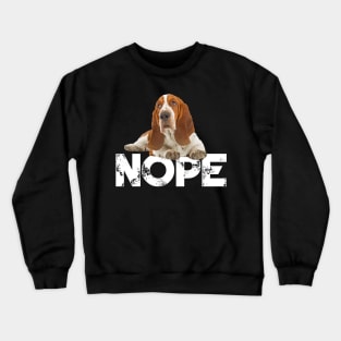 Nope Lazy Basset Hound Dog Lover Crewneck Sweatshirt